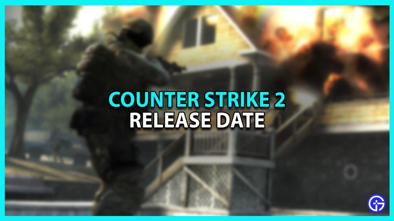 Counter Strike 2 Release Date 2023: Source 2 Version Of CSGO